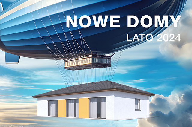 Nowe domy lato 2024